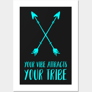 Your Vibe Attracts Your Tribe Posters and Art